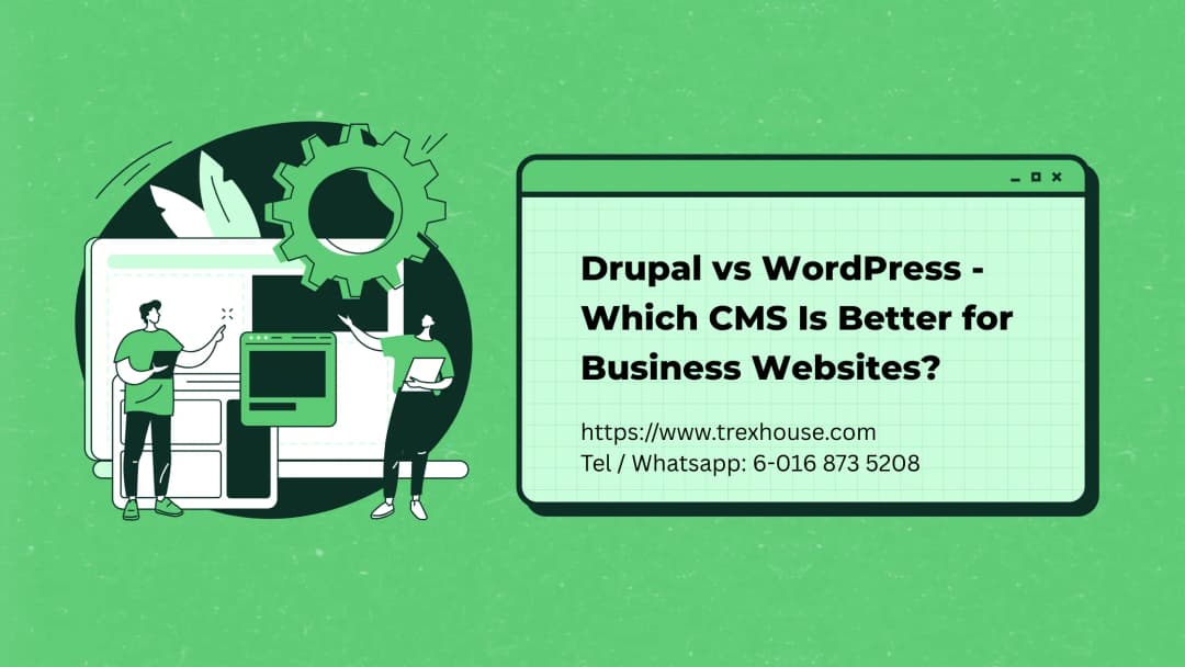Drupal vs WordPress - Which CMS Is Better for Business Websites?